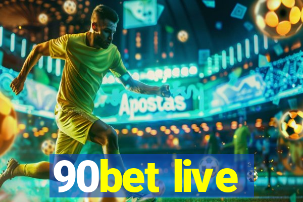90bet live